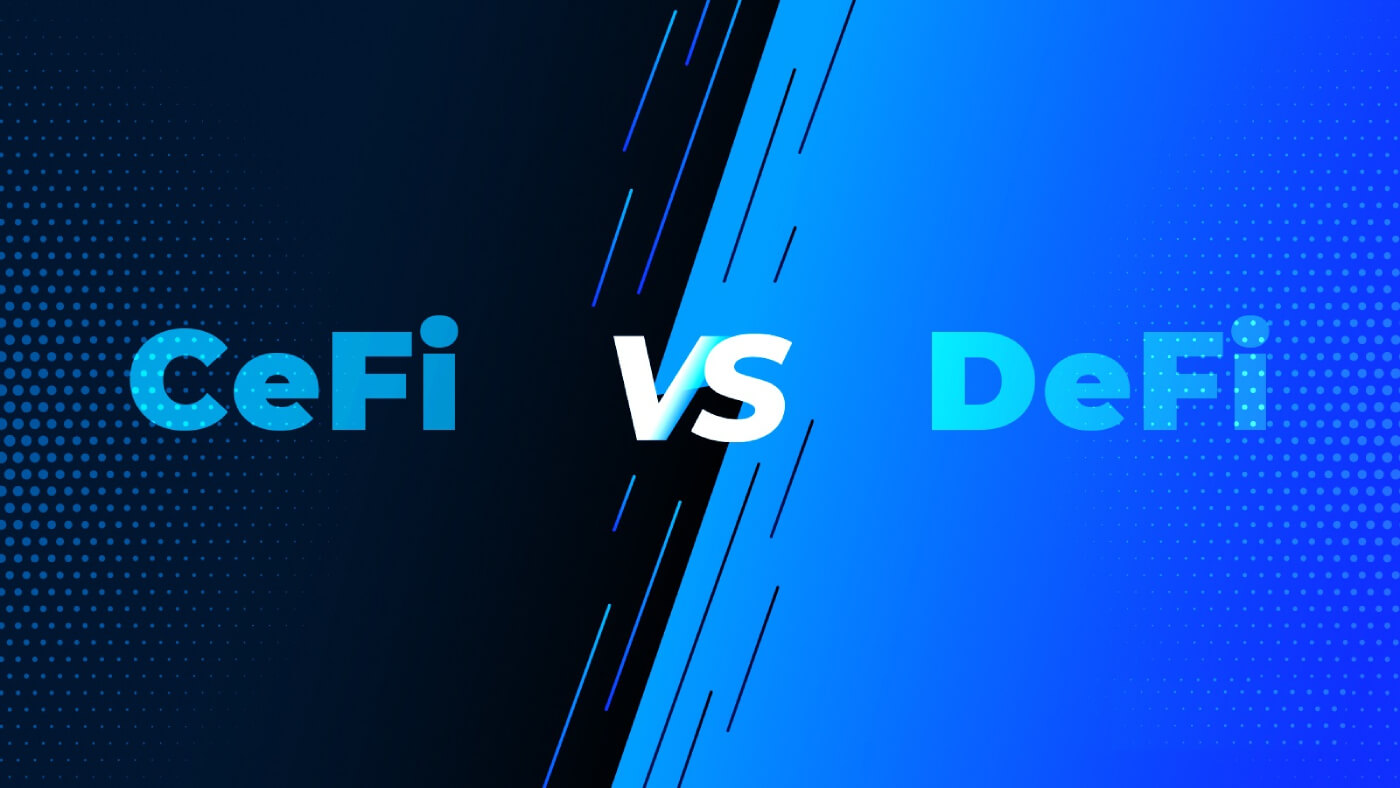 ما هي أوجه الاختلاف بين CeFi و DeFi